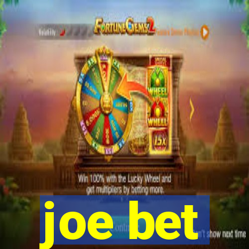 joe bet